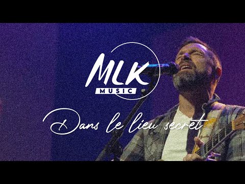 Dans le lieu secret / MLK Music