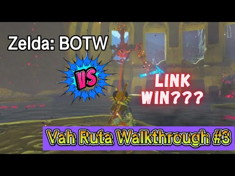 Zelda BOTW: Solve Vah Ruta Dungeon and WaterBlight Ganon Fight
