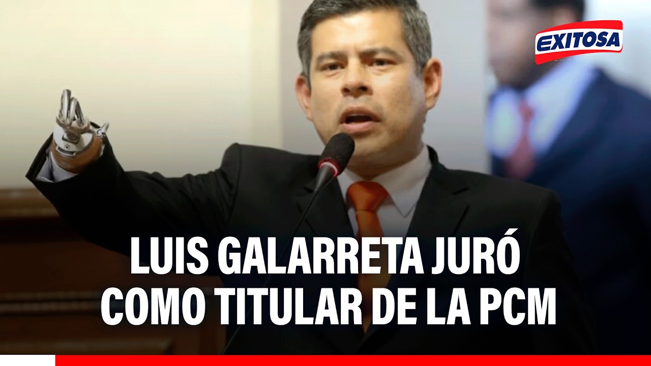 🔴🔵Luis Galarreta juró como presidente del Consejo de Ministros