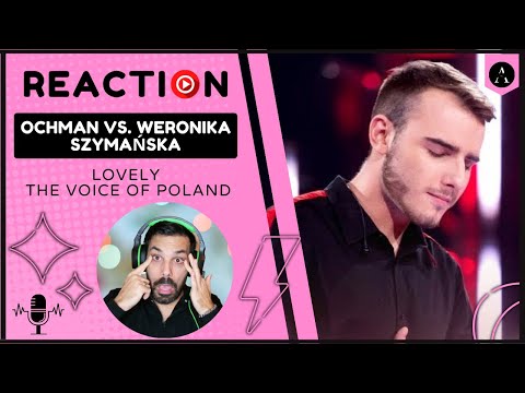 OCHMAN - "Lovely" vs Weronika Szymanska | The Voice Poland | REACTION