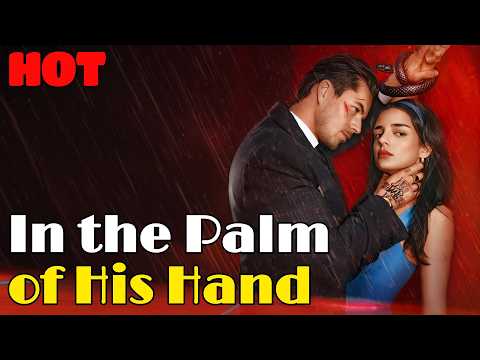 🆕💃In the Palm of His Hand #drama #romantic #englishdrama #boxer