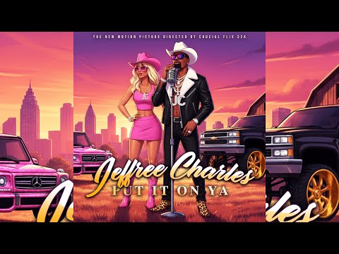 Jeffree Charles - Put It On Ya - OFFICIAL MUSIC VIDEO