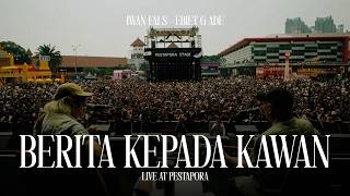 Download lagu Ebiet G. Ade X Iwan Fals - Berita Kepada Kawan (Pestapora 2025) mp3