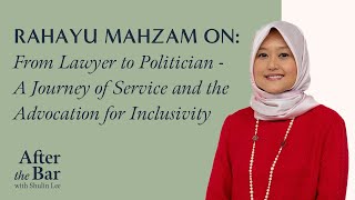 After The Bar S2 Ep 10 - Rahayu Mahzam on A Journey of Service and the Advocation for Inclusivity