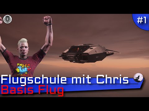 Flugschule mit Chris, Basis Flug tutorial #1 - Star Citizen deutsch