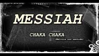 Messiah - Chaka Chaka