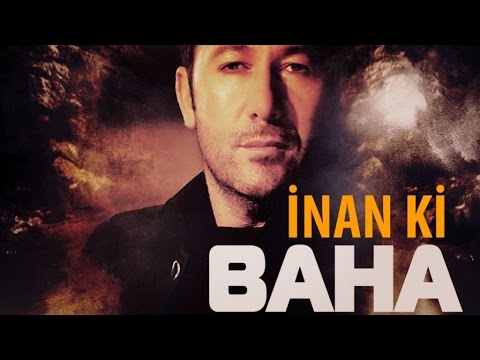 Baha - İnan Ki