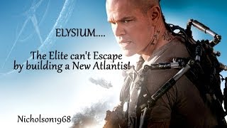 ELYSIUM/The Elite can't escape by building  the New Atlantis(aka Babylon)