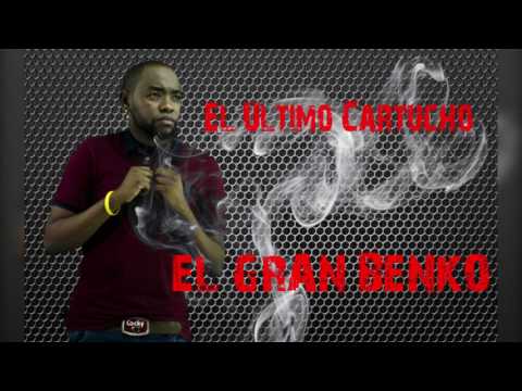 EL Último Cartucho - El Gran Benko