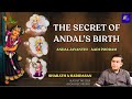 The Secret Of Andal S Birth Aadi Pooram 2024 Special Sharath A Haridasan The 18 Steps English