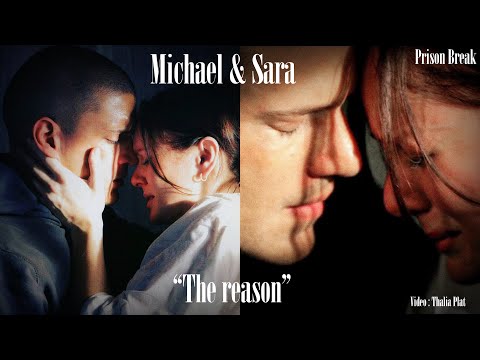 "Prison Break" // Michael & Sara // "The reason" - Hoobastank