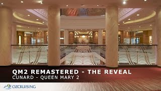 QM2 Remastered: The Reveal - Cunard