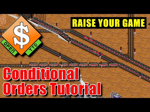 Raising Your Game With Conditional Orders - OpenTTD Tutorial