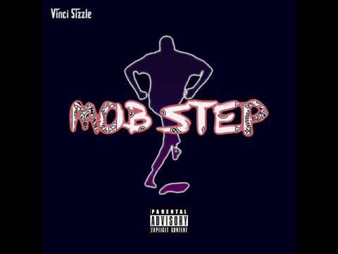 Vinci Sizzle - Mob Step ( Official Audio )