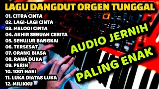 Download lagu KUMPULAN LAGU DANGDUT ORGEN TUNGGAL AUDIO JERNIH FULL BASS TERBARU mp3