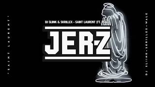 Sliink &amp; Skrillex - Saint Laurent (ft. Wale)