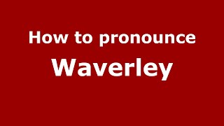 How to pronounce Waverley