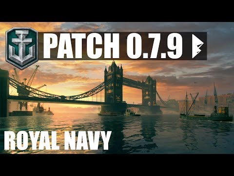 PATCH 0.7.9 - ROYAL NAVY & vieles mehr! - World of Warships | [Patch] [Deutsch] [60fps]