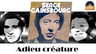 Serge Gainsbourg - Adieu créature (HD) Officiel Seniors Musik