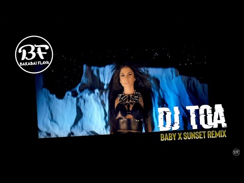 DJ TOA 2k20 - Baby (Di'Ja) x Sunset (Remix)