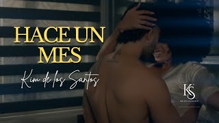 Video Hace Un Mes de Kim de los Santos