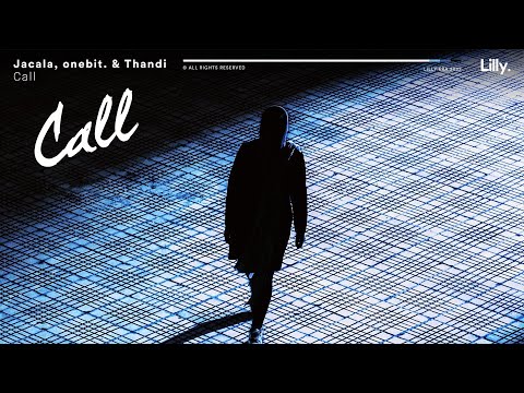 Jacala, onebit. & Thandi - Call (Official Audio)