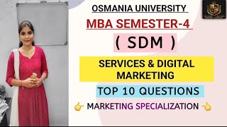 SDM | SERVICES & DIGITAL MARKETING | TOP 10 IMPORTANT QUESTIONS | MBA | SEM-4 OU ‎⁨@shivanipallela