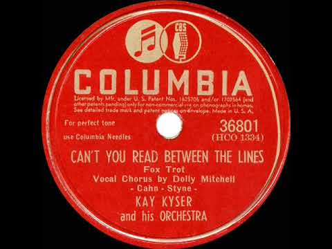 1945 Kay Kyser - Can’t You Read Between The Lines (Dolly Mitchell, vocal)