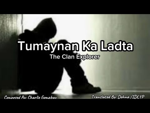 Tumaynan ka Ladta - The Clan Explorer (Official Lyrics video)
