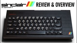 Sinclair ZX Spectrum+ 48k - Review & Overview