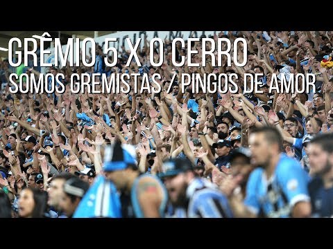"Grêmio 5 x 0 Cerro - Somos gremistas / Pingos de amor" Barra: Geral do Grêmio &bull; Club: Grêmio