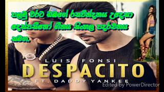 Despacito sinhala (Lyrics) දෙස්පසි�