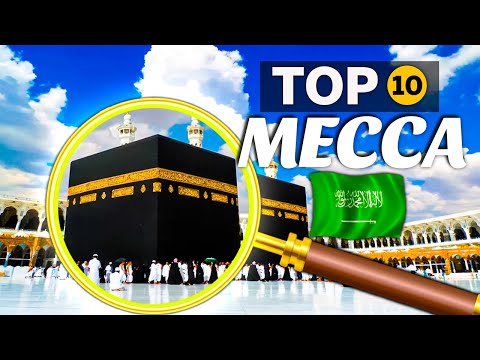 Top 10  Best Attractions to See in Mecca Saudi Arabia 2024 | Travel Guide