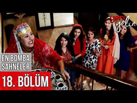 18. Bölüm | En Bomba Sahneler! - Yeni Gelin