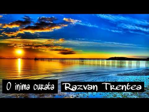 Răzvan Trentea - O inima curata 2015
