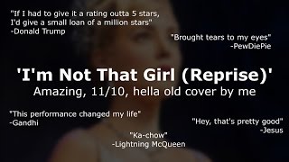 ❖ WICKED | I'm Not That Girl (Reprise) | (OLD COVER) ♛