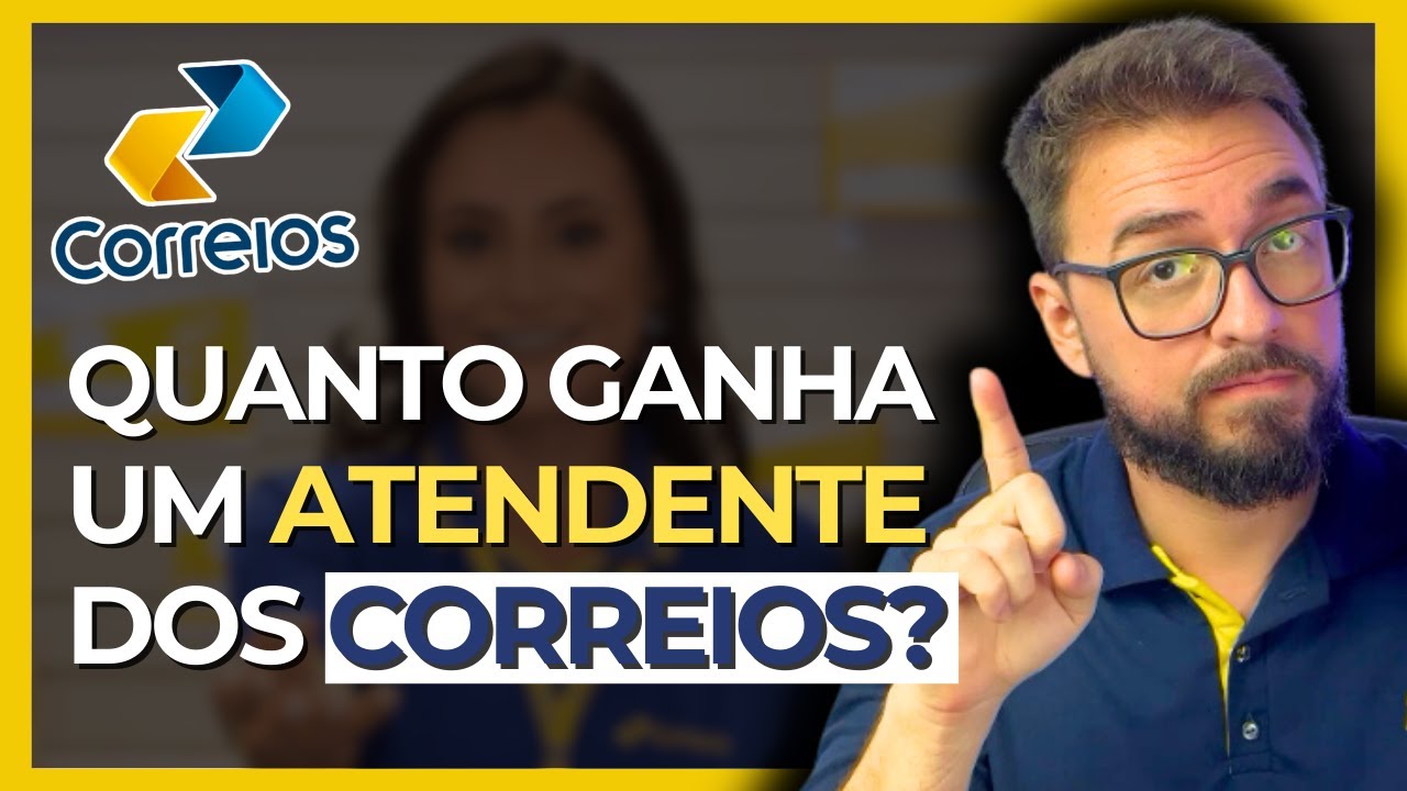Descubra o SALÁRIO e as VANTAGENS de um ATENDENTE dos CORREIOS em 2025