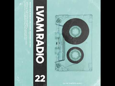 Episode 22: L.V.A.M RADIO EP22
