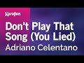 Don't Play That Song (You Lied) - Adriano Celentano | Karaoke Version | KaraFun