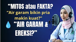 Download lagu MITOS atau FAKTA? Minum Air Garam di Pagi Hari Bisa Bikin Penis Keras |  Podcast 50   mp3