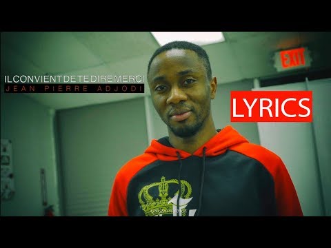 "Il convient de Te dire Merci" -JEAN PIERRE ADJODI(JP)-  LYRICS