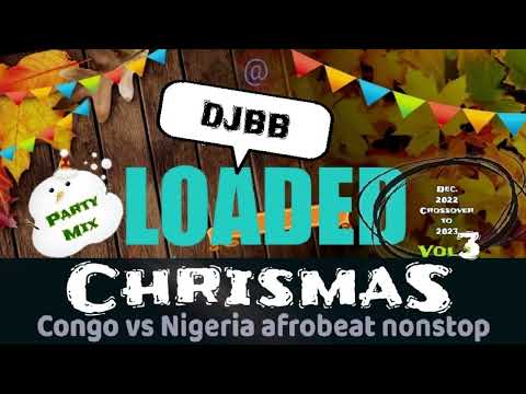 Congo vs Niaja afrobeat #nonstopmixtape2022 by DJBB ft KOFFI TUBRAIN COUGH #chrismas to #2023 VOL.3