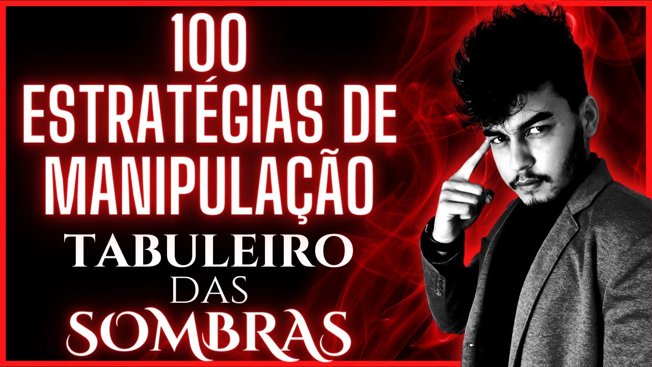AS 100 ESTRATÉGIAS DE MANIPULAÇÃO DO TABULEIRO DAS SOMBRAS