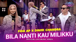 Download lagu Fida AP X David Chandra - Bila Nanti Kau Milikku | Live Version mp3 Download lagu Fida AP X David Chandra - Bila Nanti Kau Milikku | Live Version mp3