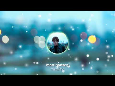 Gravity - Matt Hansen