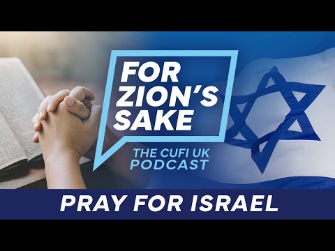 Urgent Prayer and Action for Israel - For Zion's Sake Podcast