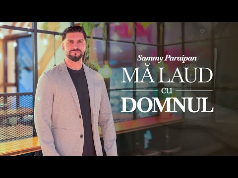 Sammy Paraipan | MA LAUD CU DOMNUL [Videoclip Oficial] 2026
