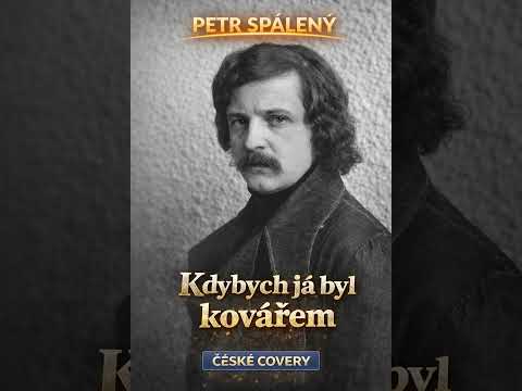 Kdybych já byl kovářem ???? Petr Spálený | Rock Cover | ČESKÉ COVERY