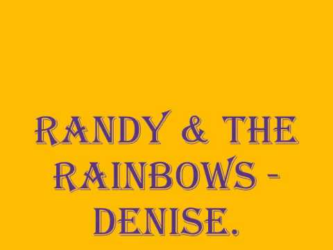 Randy & The Rainbows - Denise. (Best Quality)