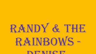 Randy & The Rainbows - Denise. (Best Quality)